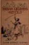 [Gutenberg 35909] • Indian Legends Retold